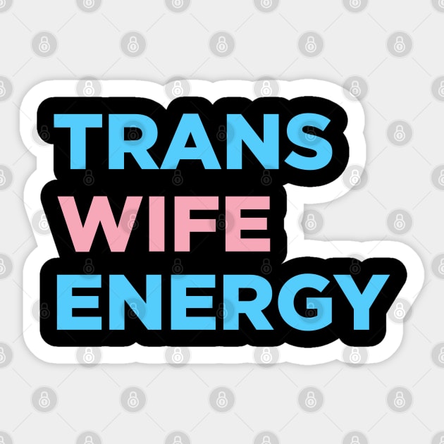 Trans Wife Energy Sticker by Pridish